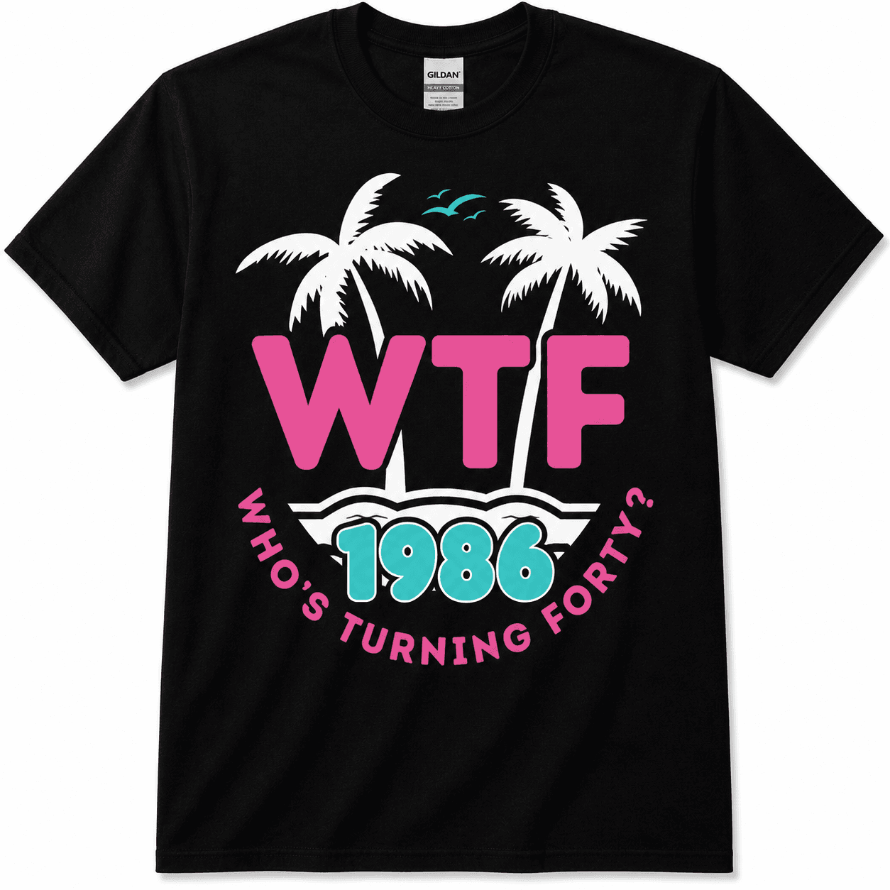 WTF Who's Turning Forty 1986 Tee